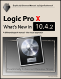 Logic Pro X - What's New in 10.4 (Graphically Enhanced Manual)